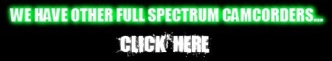 more full spectrum camcorders available
