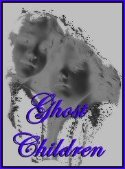 Child Ghosts: Ghost Children