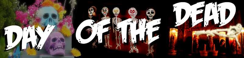 Day of the Dead!