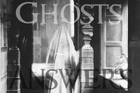 Answers to Questions About Ghosts 